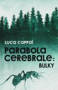 Parabola cerebrale: Bulky