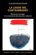 La legge del contrabbasso. Ediz. illustrata