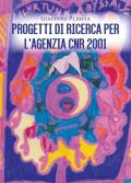 Progetti di ricerca per l'Agenzia CNR2001