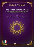 Sistema isoterico. Vol. 1: Impostazione tecnica generale.