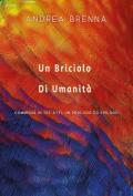 Un briciolo di umanità. Commedia in tre atti, un prologo ed epilogo