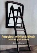 Sicurezza ed igiene del lavoro. Formazione: criticità ed efficacia