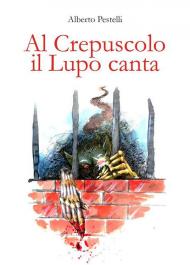 Al crepuscolo il lupo canta