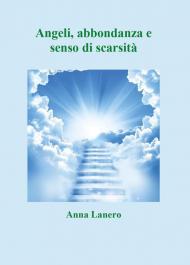 Angeli, abbondanza e senso di scarsità