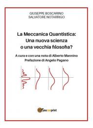 La meccanica quantistica: una nuova scienza o una vecchia filosofia?