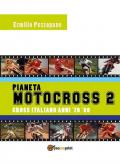 Pianeta motocross 2. Cross italiano anni '70-'80