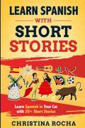 Learn Spanish with short stories. Learn Spanish in your car with 20+ short stories