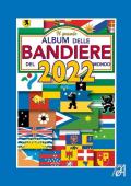 Il grande album delle bandiere del mondo 2022