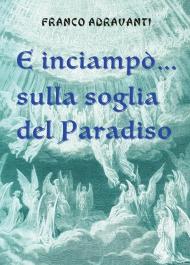 E inciampò... sulla soglia del Paradiso