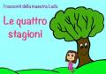 Le quattro stagioni. I racconti della maestra Ludo. Ediz. illustrata