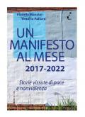 Un manifesto al mese 2017-2022. Storie vissute di pace e nonviolenza