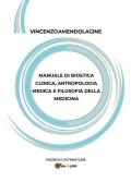 Manuale di bioetica clinica, antropologia medica e filosofia della medicina