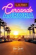 L.A. 1987. Cercando Aurora