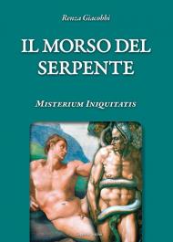 Il morso del serpente. Misterium iniquitatis