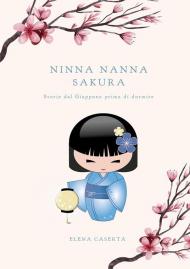 Ninna nanna Sakura. Storie dal Giappone prima di dormire