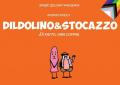 Dildolino & Stocazzo. Di fatto, una coppia