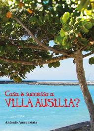 Cosa è successo a Villa Ausilia?