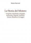 Verginità, sensibilità, orgoglio, innocenza, dignità, giustizia, amore, rispetto e coraggio. La storia del mistero