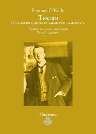 Teatro. I ruffiani, Il figlio della vagabonda, La mazzetta