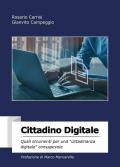 Cittadino digitale. Quali strumenti per una «cittadinanza digitale» consapevole