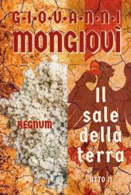 Regnum. Il sale della terra. Atto II