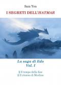 I segreti dell'hatmar. La saga di Edo. Vol. 1