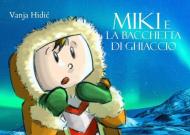 Miki e la bacchetta di ghiaccio