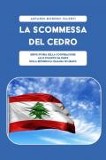 La scommessa del cedro. Breve storia della cooperazione allo sviluppo da parte della Repubblica Italiana in Libano
