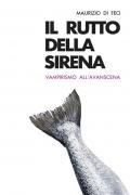 Il rutto della sirena. Vampirismo all'avanscena