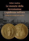 Le monete della Serenissima. L'opulenza nell'oro