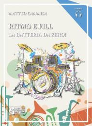 Ritmo e fill. La batteria da zero! Con Audio