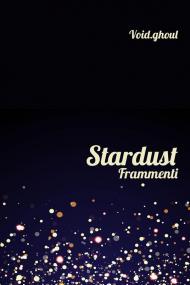 Stardust. Frammenti
