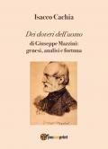 Dei doveri dell'uomo di Giuseppe Mazzini: genesi, analisi e fortuna