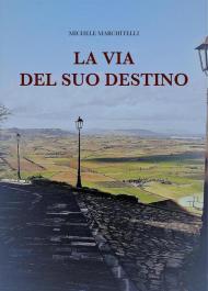 La via del suo destino