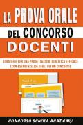 La prova orale del concorso docenti. Strategie per una progettazione didattica efficace (con esempi e slide degli ultimi concorsi)