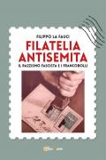 Filatelia antisemita. Il razzismo fascista e i francobolli