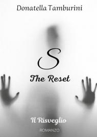 S the reset. Il risveglio