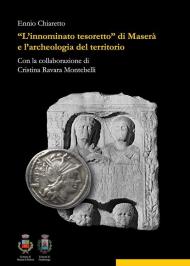 «L' innominato tesoretto» di Maserà e l'archeologia del territorio