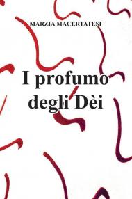 Il profumo degli Dèi