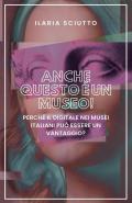 Anche questo è un museo! Perché il digitale nei musei italiani può essere un vantaggio?