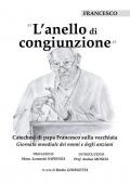 L' anello di congiunzione. Catechesi di papa Francesco sulla vecchiaia