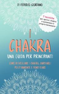 I chakra. Una guida per principianti