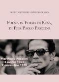 Poesia in forma di rosa, di Pier Paolo Pasolini