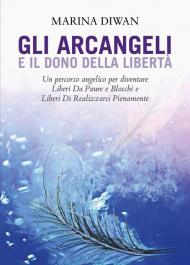 Gli arcangeli e il dono della libertà