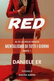 Red. Al di là delle realtà. Mentalismo di tutti i giorni. Vol. 1