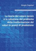 La teoria del valore-lavoro e la soluzione del problema della trasformazione dei valori in prezzi di produzione