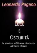 Luce e oscurità. La grandezza dell'ebraismo e la rinascita dell'Impero Romano