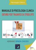 Manuale di psicologia clinica. Disturbo post traumatico da stress DPTS. Diagnosi e trattamento clinico