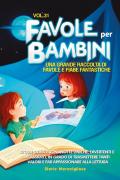 Favole per bambini. Una grande raccolta di favole e fiabe fantastiche. Vol. 31