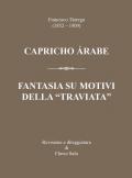 Francisco Tárrega (1852-1909): Capricho árabe & Fantasia su motivi della «Traviata»